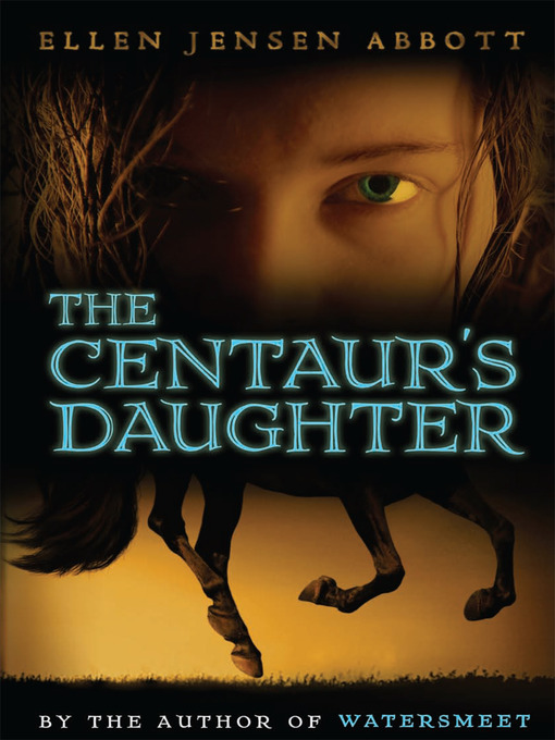 Title details for Centaur's Daughter by Ellen Jensen Abbott - Available